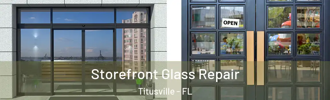 Storefront Glass Repair Titusville - FL